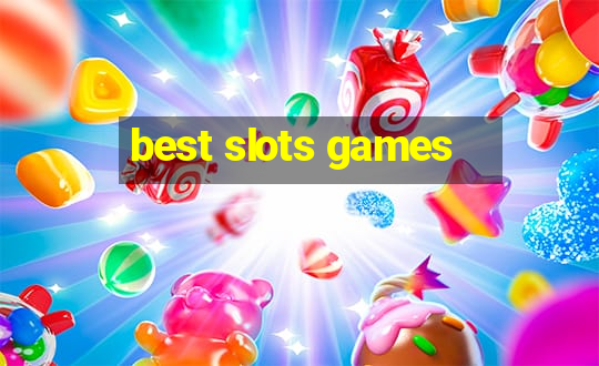 best slots games