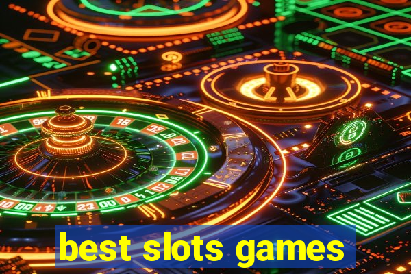 best slots games