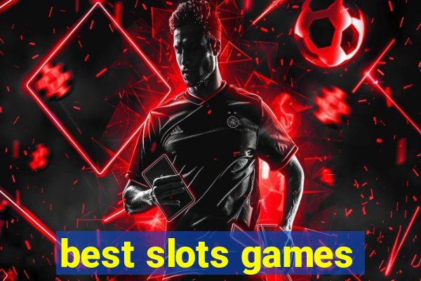 best slots games