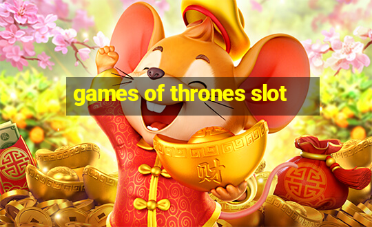 games of thrones slot