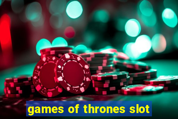 games of thrones slot