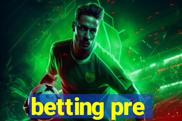 betting pre