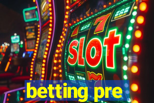 betting pre