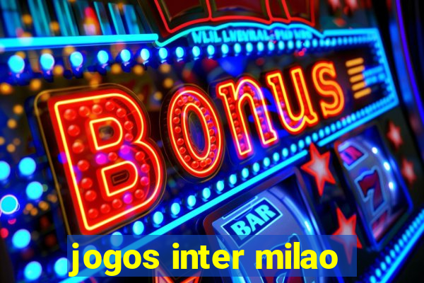 jogos inter milao