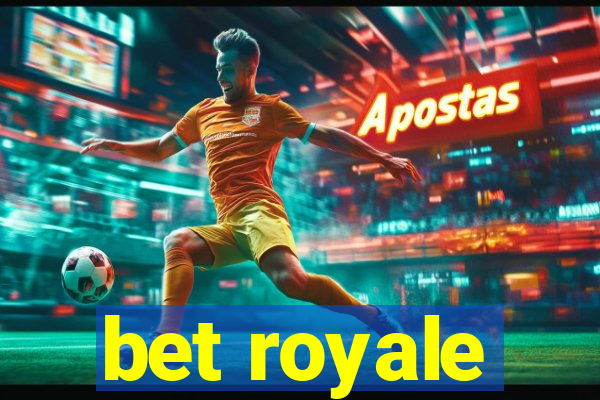 bet royale