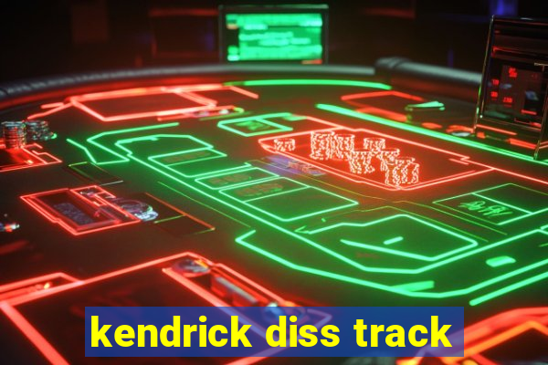 kendrick diss track