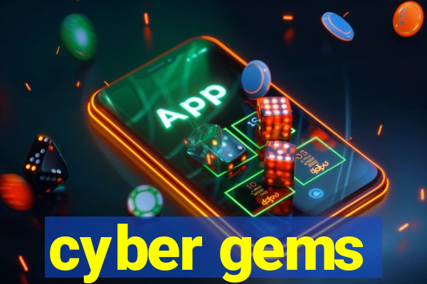 cyber gems