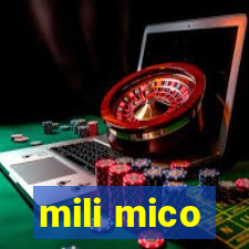 mili mico