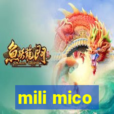 mili mico