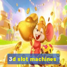 3d slot machines