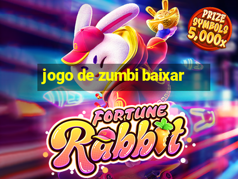 jogo de zumbi baixar