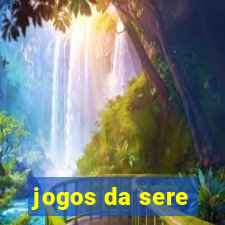 jogos da sere