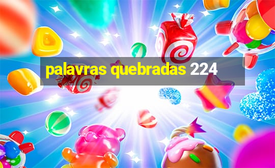 palavras quebradas 224