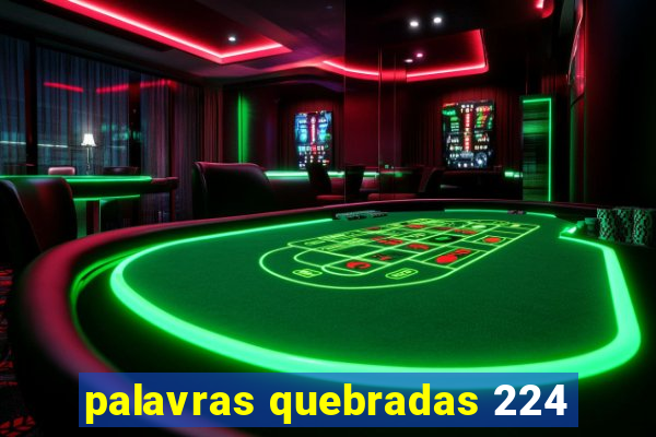 palavras quebradas 224