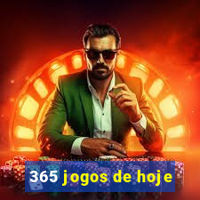 365 jogos de hoje