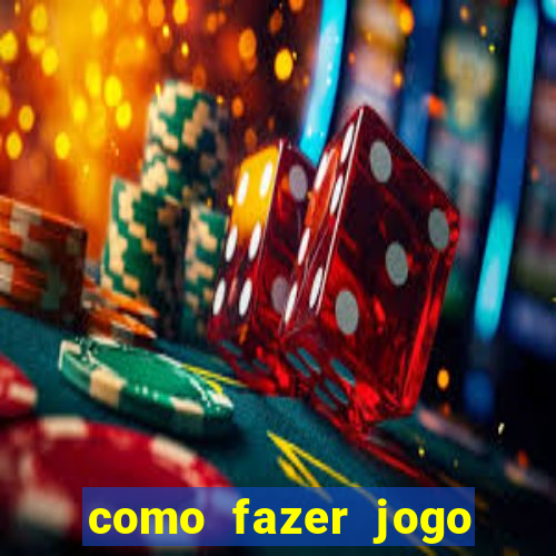 como fazer jogo pela internet