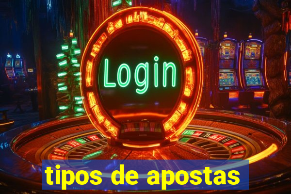 tipos de apostas