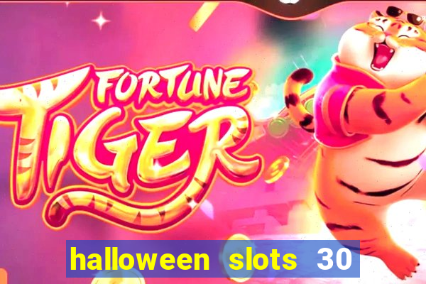 halloween slots 30 linhas multi jogos