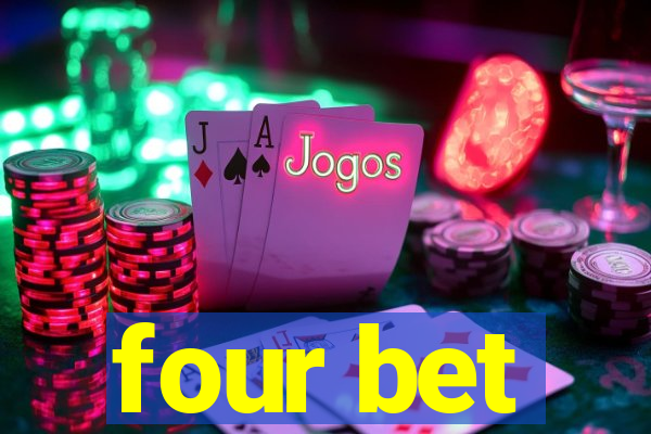 four bet