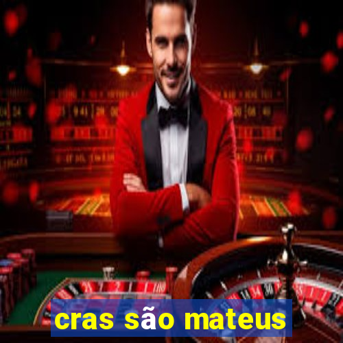 cras são mateus