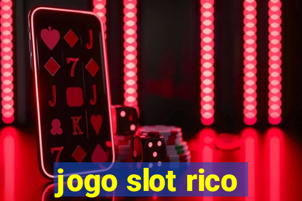 jogo slot rico