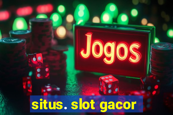 situs. slot gacor