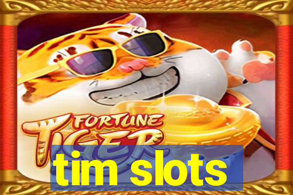 tim slots