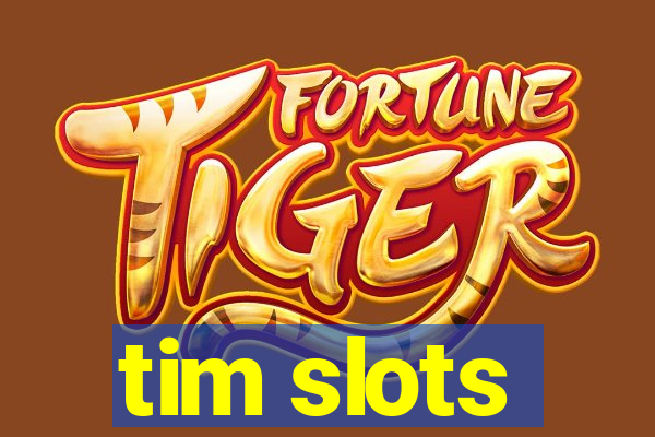 tim slots