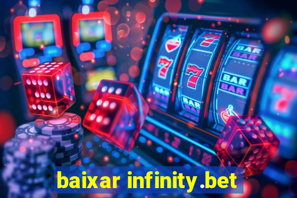 baixar infinity.bet