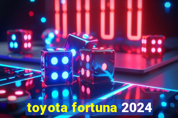 toyota fortuna 2024