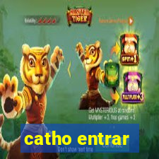 catho entrar