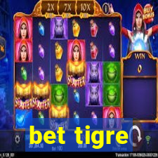 bet tigre