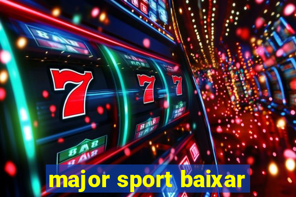 major sport baixar