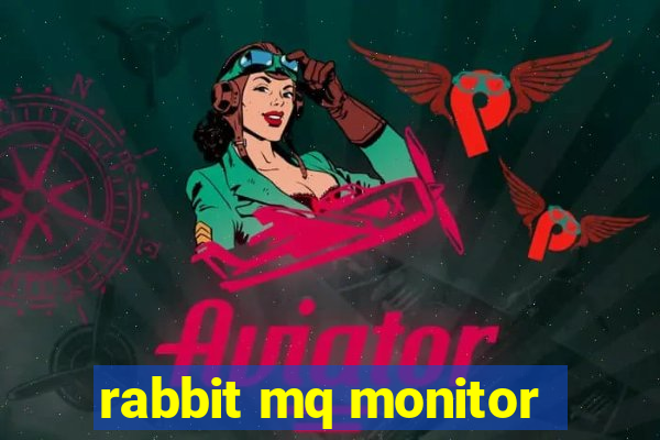 rabbit mq monitor