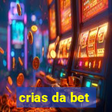 crias da bet