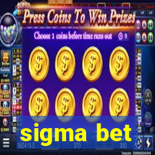 sigma bet