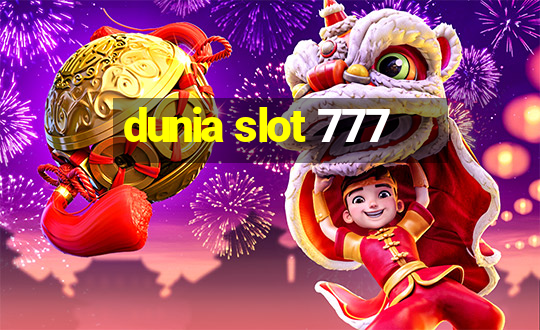 dunia slot 777