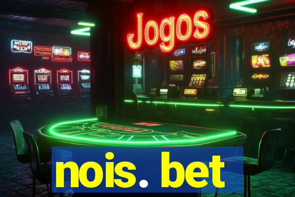 nois. bet