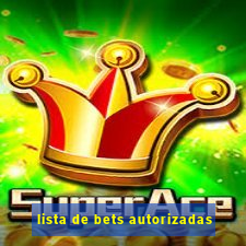 lista de bets autorizadas