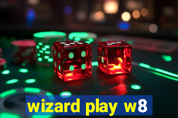 wizard play w8