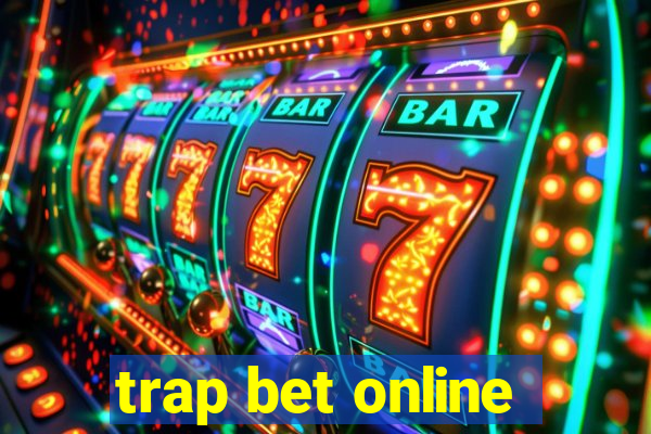 trap bet online