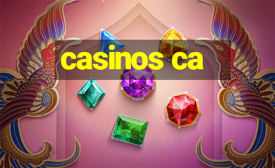 casinos ca