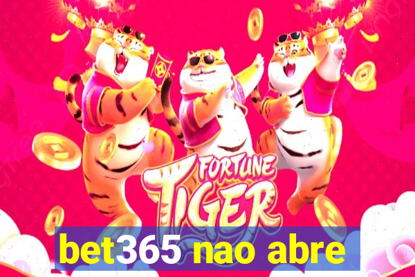 bet365 nao abre