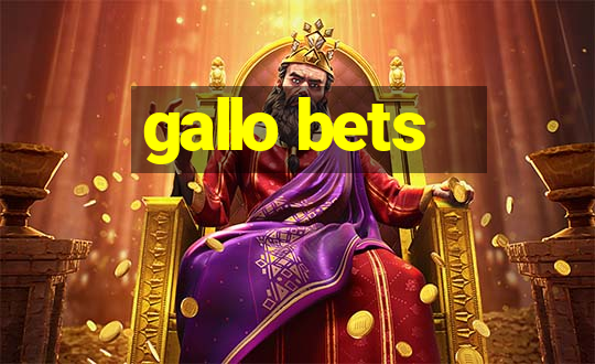 gallo bets