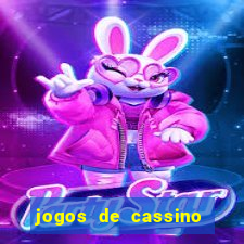 jogos de cassino que dao dinheiro