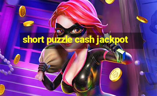 short puzzle cash jackpot