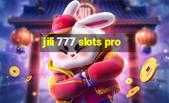 jili 777 slots pro