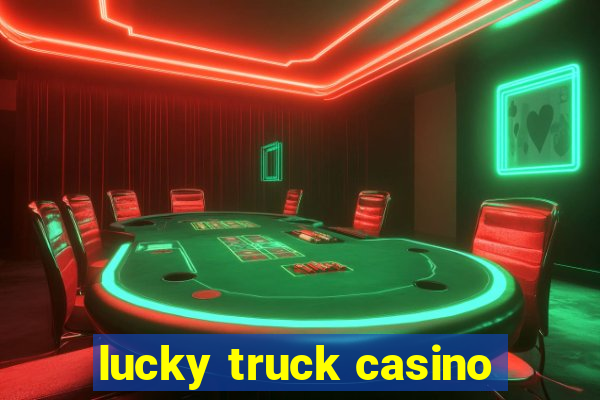 lucky truck casino