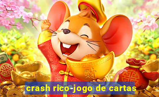 crash rico-jogo de cartas