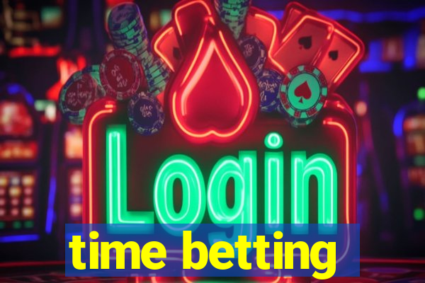 time betting